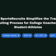 How SportsRecruits Simplifies the Transfer Recruiting Process for College Coaches and Student-Athletes